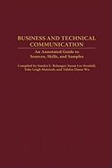 Business and Technical Communication: An Annotated Guide to Sources, Skills, and Samples - Belanger, Sandra E (Compiled by), and Kendall, Susan Lee (Compiled by), and Matoush, Toby Leigh (Compiled by)