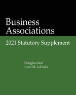 Business Associations: 2021 Statutory Supplement