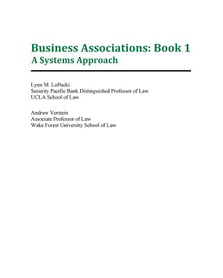 Business Associations: Book 1: A Systems Approach - Verstein, Andrew, and Lopucki, Lynn M