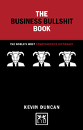 Business Bullshit Book: The World's Most Comprehensive Dictionary