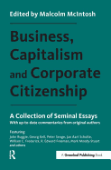 Business, Capitalism and Corporate Citizenship: A Collection of Seminal Essays: With Up-To-Date Commentaries from Original Authors