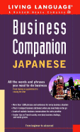 Business Companion: Japanese (Handbook): All the Words and Phrases You Need to Do Business