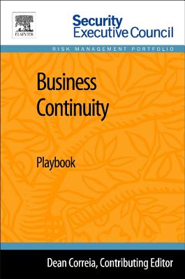 Business Continuity: Playbook - Hayes, Bob, and Kotwica, Kathleen, PhD, and Correia, Dean (Editor)