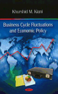 Business Cycle Fluctuations and Economic Policy