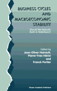 Business Cycles and Macroeconomic Stability: Should We Rebuild Built-in Stabilizers?