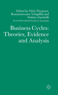 Business Cycles: Theories, Evidence, and Analysis