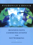 Business Data Communications and Networking - Fitzgerald, Jerry, and Dennis, Alan