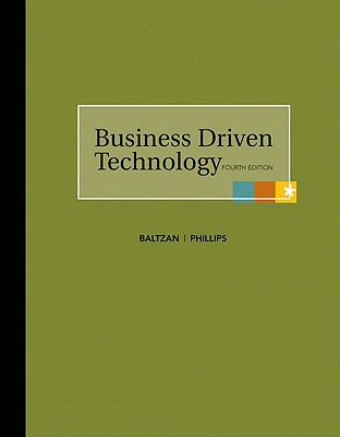 Business Driven Technology - Baltzan, Paige, and Phillips, Amy