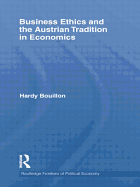 Business Ethics and the Austrian Tradition in Economics