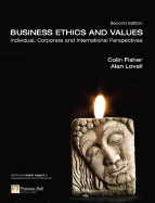 Business Ethics and Values - Lovell, Alan, and Fisher, Colin, and Fisher, C M