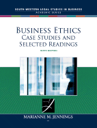 Business Ethics: Case Studies and Selected Readings - Jennings, Marianne Moody