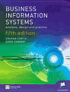 Business Information Systems: Analysis, Design, and Practice - Curtis, Graham