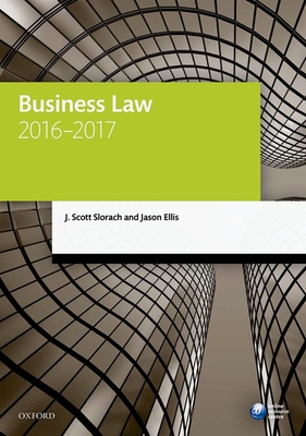 Business Law 2016-2017 - Slorach, J. Scott, and Ellis, Jason