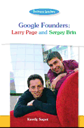 Business Leaders: Google Founders: Larry Page and Sergey Brin