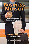 Business Mensch: Timeless Wisdom for Today's Entrepreneur