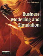 Business Modelling and Simulation - Oakshott, Les