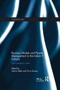Business Models and People Management in the Indian it Industry: From People to Profits