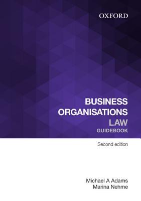 Business Organisations Law Guidebook - Adams, Michael A., and Nehme, Marina