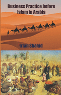 Business Practice before Islam in Arabia