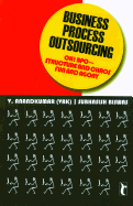 Business Process Outsourcing: Oh! BPO - Structure and Chaos, Fun and Agony
