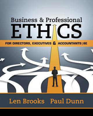 Business & Professional Ethics for Directors, Executives & Accountants - Brooks, Leonard J, and Dunn, Paul