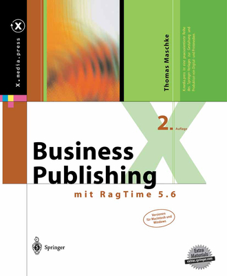 Business Publishing: Mit Ragtime 5.6 - Maschke, Thomas