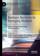 Business Recovery in Emerging Markets: Global Perspectives from Various Sectors