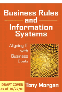 Business Rules and Information Systems: Aligning It with Business Goals