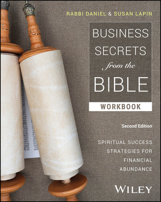 Business Secrets from the Bible Workbook: Spiritual Success Strategies for Financial Abundance - Lapin, Daniel, Rabbi