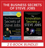 Business Secrets of Steve Jobs: Presentation Secrets and Innovation Secrets All in One Book!