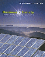 Business & Society: A Strategic Approach to Social Responsibility & Ethics