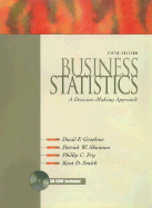 Business Statistics: A Decision-Making Approach, "Updated"