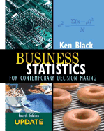 Business Statistics: Contemporary Decision Making - Black, Ken