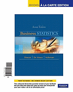 Business Statistics, Student Value Edition - Sharpe, Norean, and de Veaux, Richard D, and Velleman, Paul