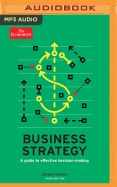 Business Strategy: A Guide to Effective Decision-Making