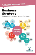 Business Strategy Essentials You Always Wanted to Know