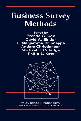 Business Survey Methods - Cox, Brenda G. (Editor), and Binder, David A. (Editor), and Chinnappa, B. Nanjamma (Editor)