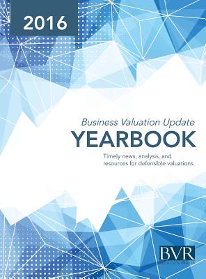 Business Valuation Update Yearbook 2016 - Dzamba, Andy (Editor)