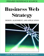 Business Web Strategy: Design, Alignment, and Application