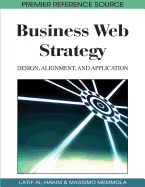 Business Web Strategy: Design, Alignment and Application