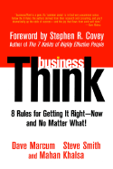 BusinessThink: Rules for Getting It Right--Now, and No Matter What!