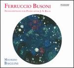 Busoni: Transcriptions for Piano after J. S. Bach