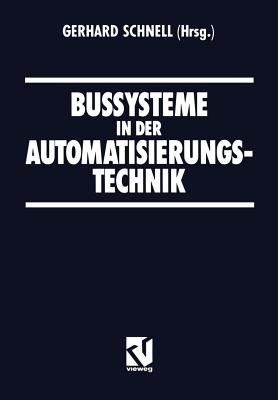 Bussysteme in Der Automatisierungstechnik - Schnell, Gerhard (Editor)