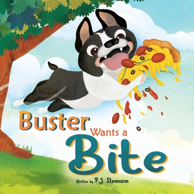 Buster Wants a Bite - Stevenson, P J