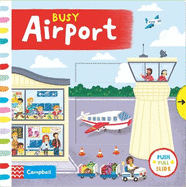 Busy Airport: A Push, Pull, Slide Book