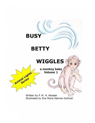 Busy Betty Wiggles - Atwater, P M H