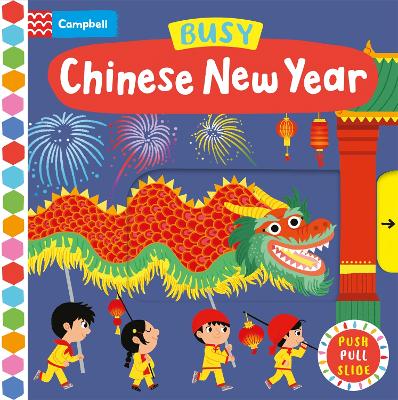 Busy Chinese New Year: A Push, Pull, Slide Book - Books, Campbell