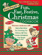 Busy People's Fun, Fast, Festive Christmas Cookbook