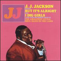 But It's Alright - J.J. Jackson