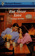 But Never Love